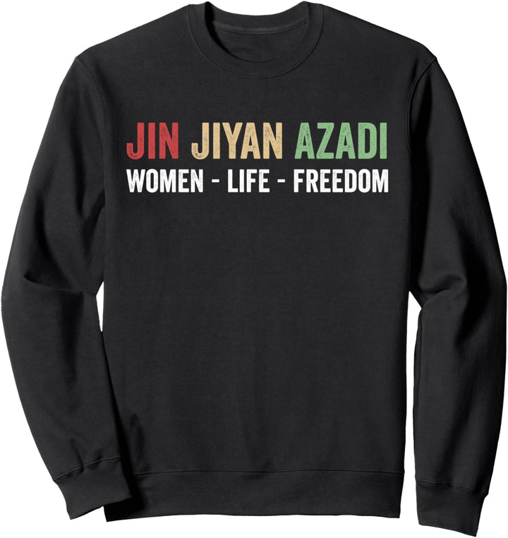 Jin Jiyan Azadi - Women Life Freedom - Kurdische Freiheit Sweatshirt