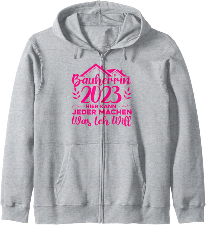 Bauherren Hausbau Machen Was ich Will Bauherrin 2023 Kapuzenjacke