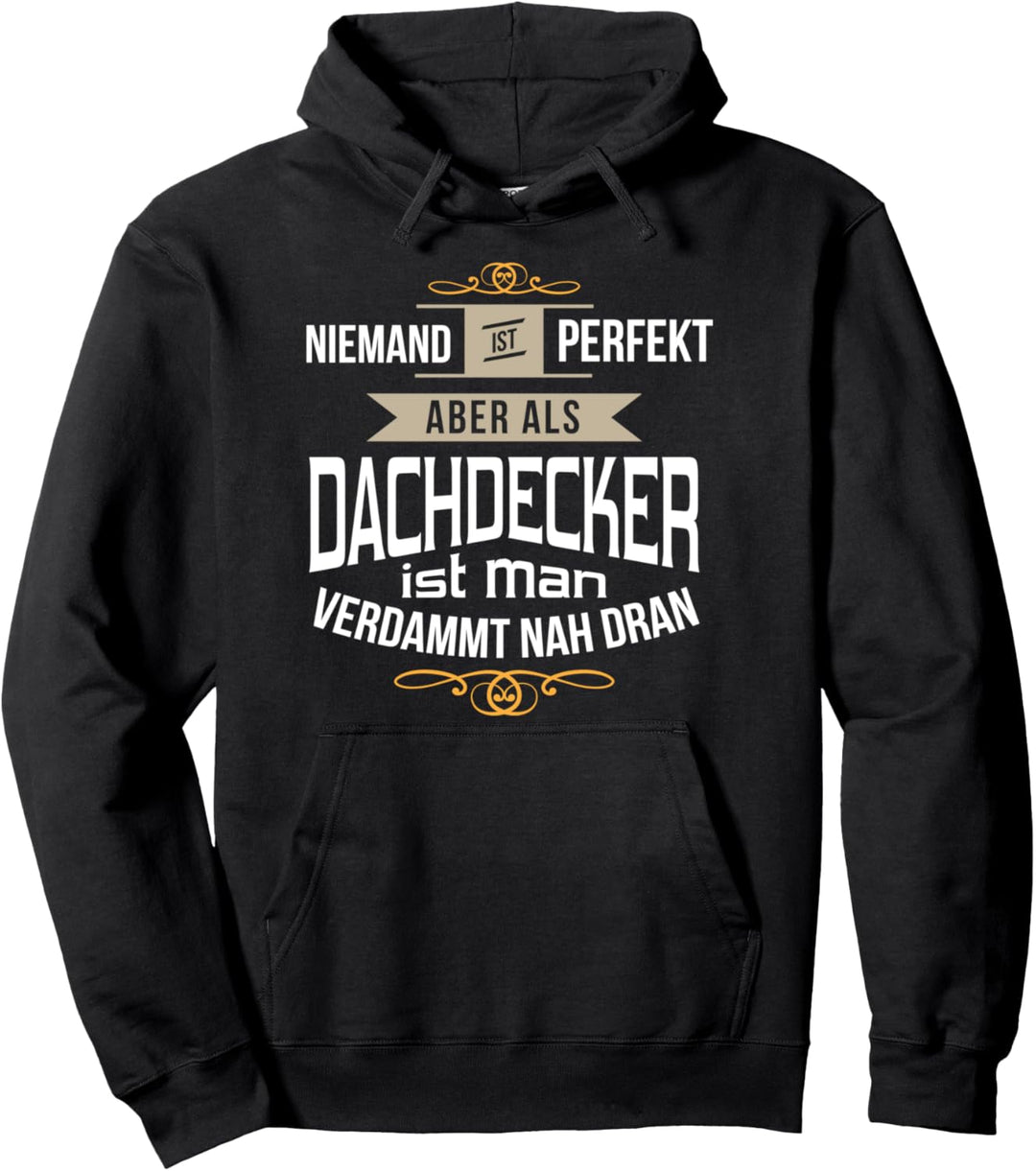 Lustiges Dachdecker Design Pullover Hoodie