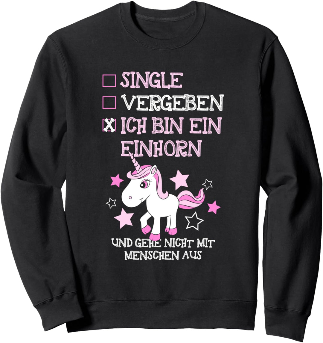Date keine Menschen - Einhorn-Fan Unicorn Einhorn Sweatshirt