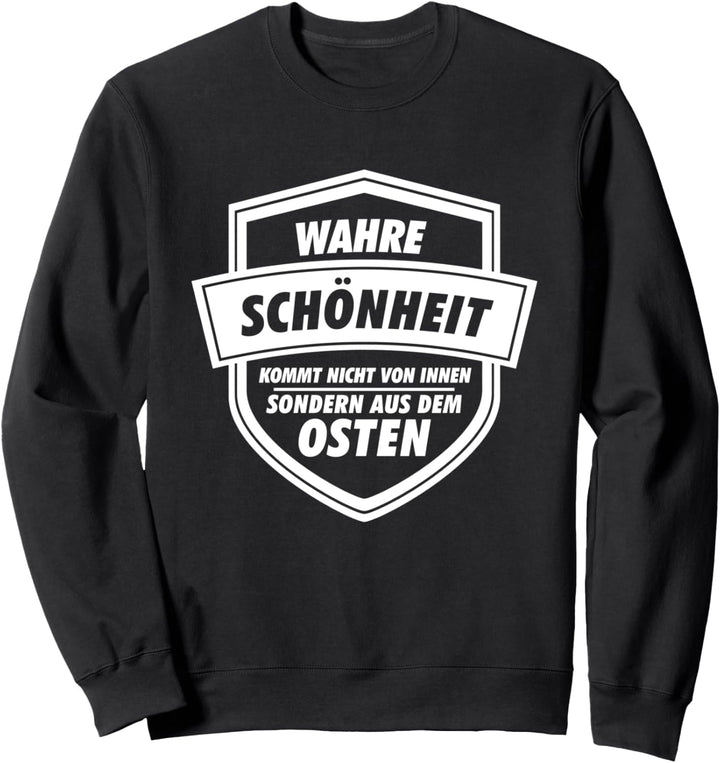 DDR Ossi Ostdeutschland Lustiger Spruch Schönheit Sweatshirt