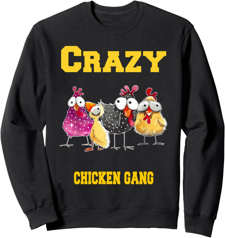 Crazy Chicken Gang - easy going fashion Sweatshirt