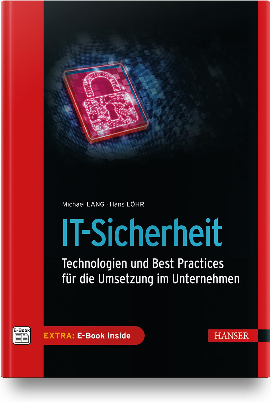 IT-Sicherheit: Technologien und Best Practices für die Umsetzung im Unternehmen, Gebundenes Buch