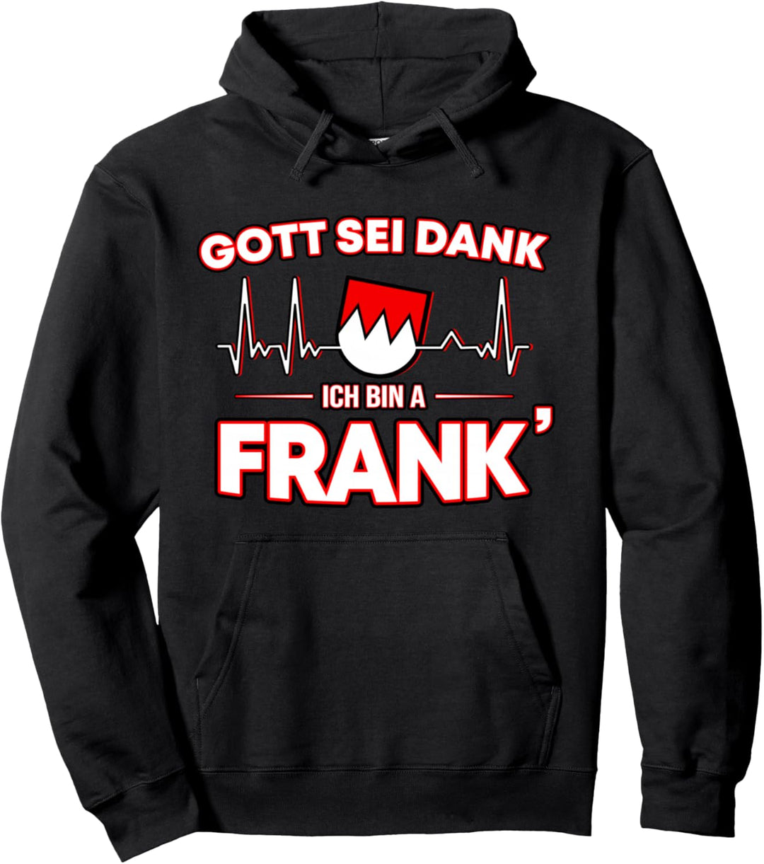 Gott Sei Dank Ich Bin A Frank für Stolze Franken Pullover Hoodie