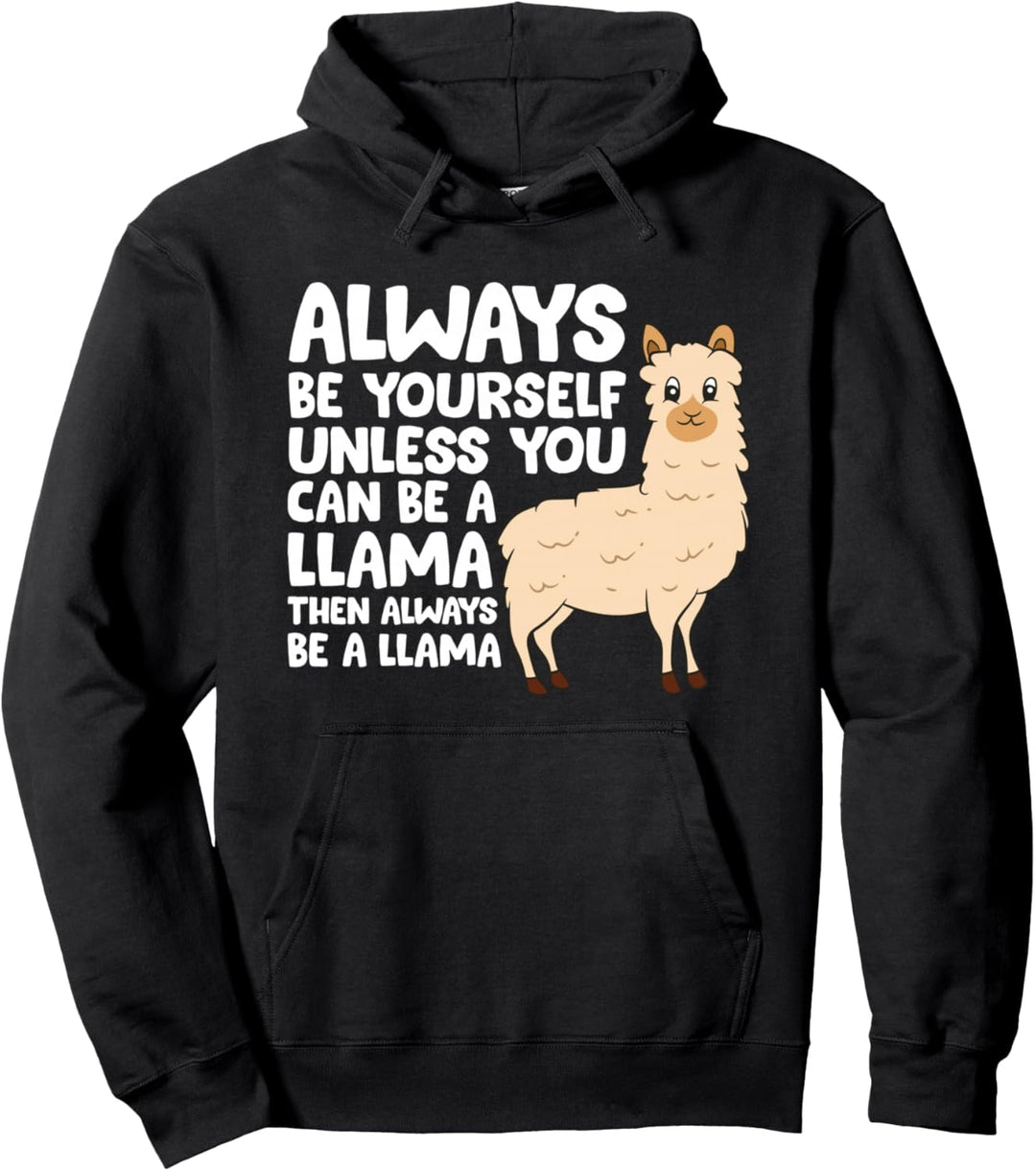 Lama - Sei du selbst, es sei denn du kannst ein Lama sein Pullover Hoodie