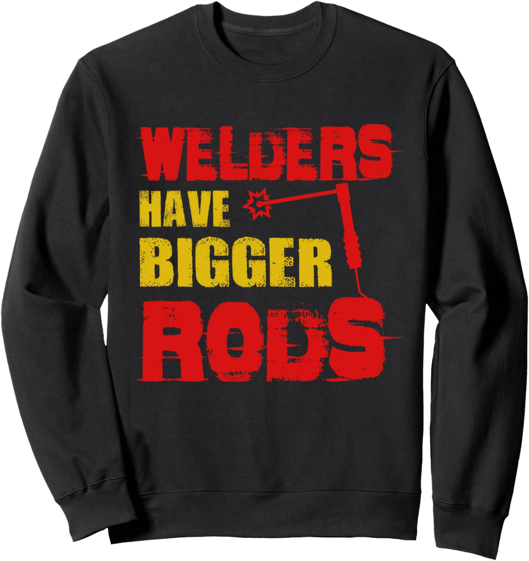 Schweisser Grössere Brennstäbe Schweissfachingenieur Schweisser Sweatshirt
