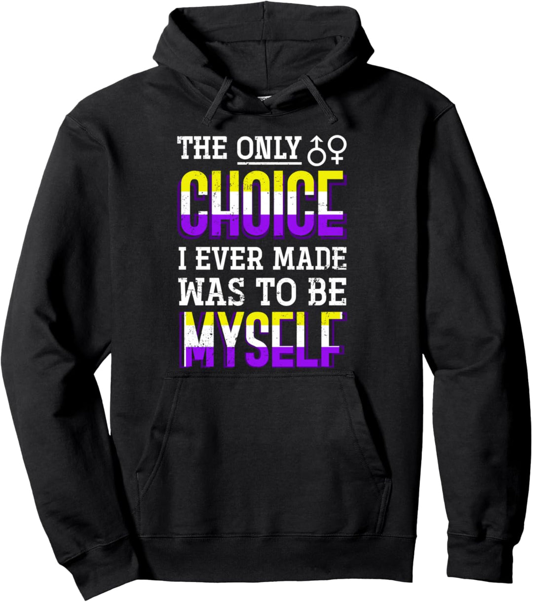 Die einzige Entscheidung war ich selbst zu sein Nicht Binär Pullover Hoodie
