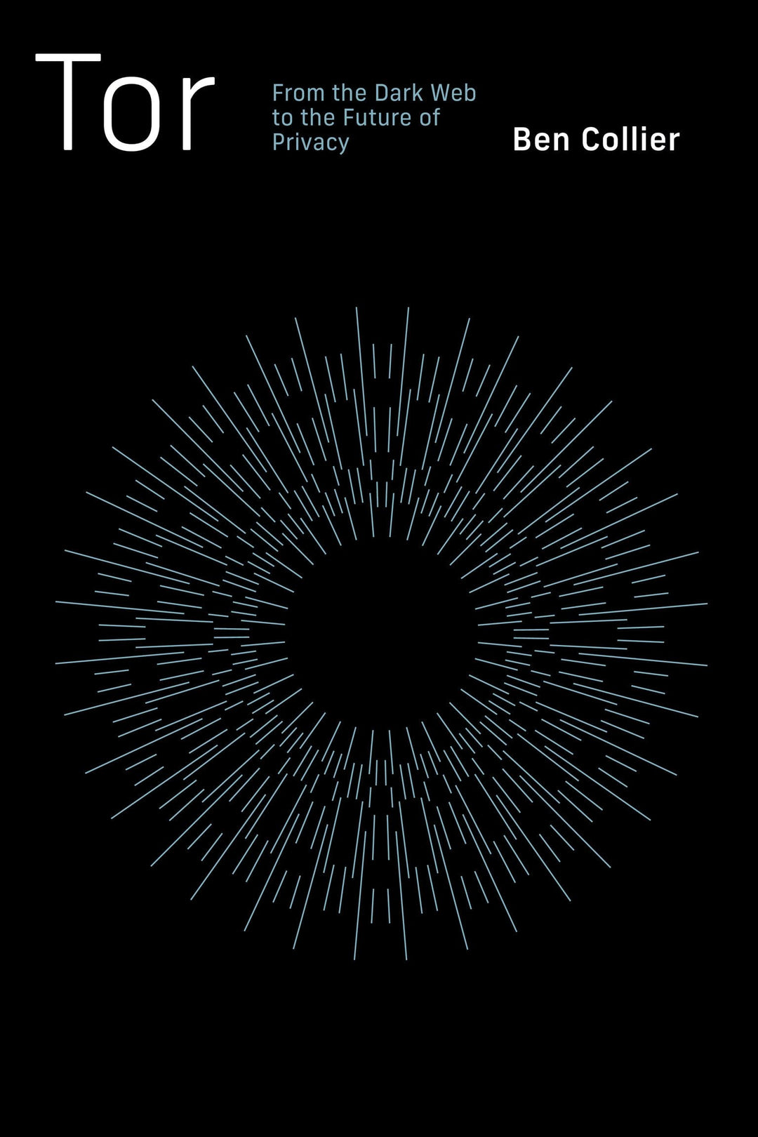 Tor: From the Dark Web to the Future of Privacy, Taschenbuch