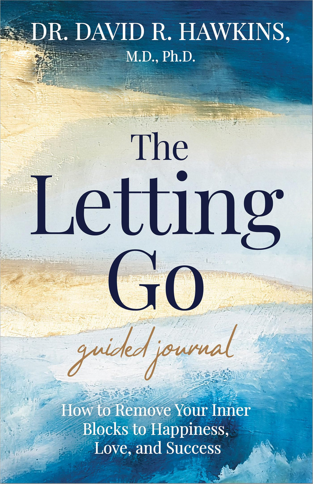 The Letting Go Guided Journal: How to Remove Your Inner Blocks to Happiness, Love, and Success, Tage