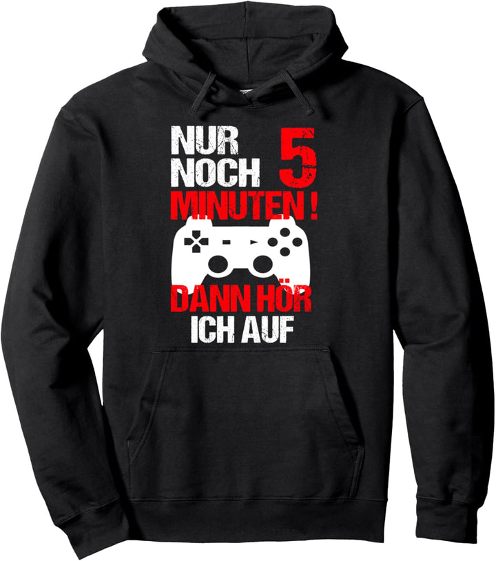 Nur noch 5 Minuten zocken! T-shirt| lustiges Zocker T-shirt Pullover Hoodie