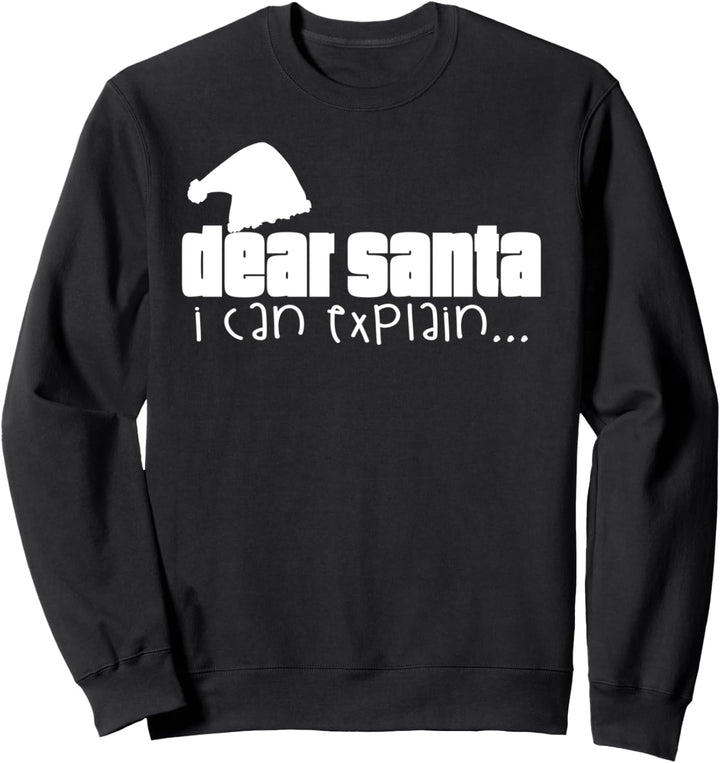 Lieber Weihnachtsmann, ich kann das erklären - Christmas Funny Sweatshirt