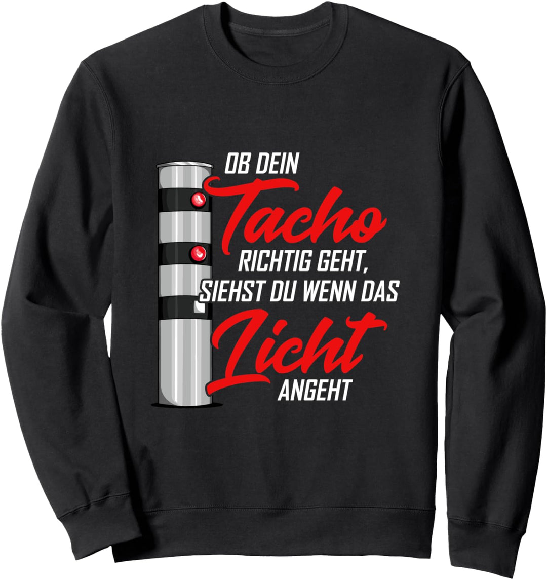 Ob dein Tacho richtig geht, siehst du wenn das Lic Sweatshirt