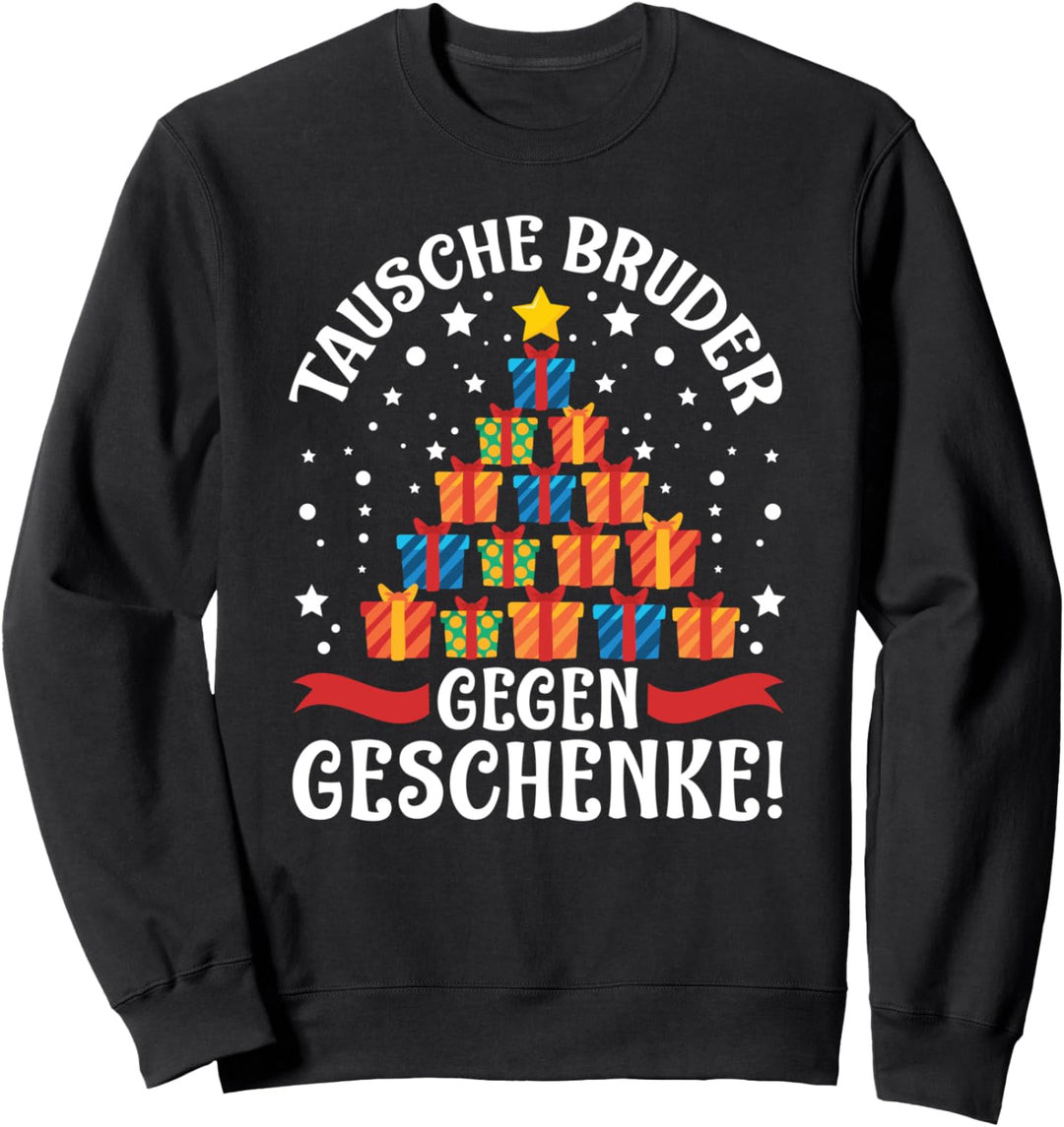 Tausche Bruder Gegen Geschenke Lustiges Weihnachten Sweatshirt