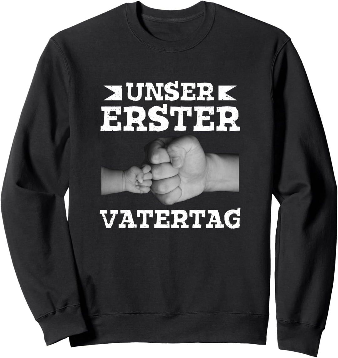 Unser erster Vatertag Vater Papa Hände Fäuste Partnerlook Sweatshirt
