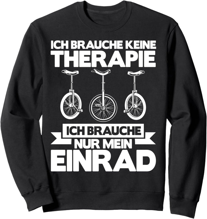 Einrad Profi Einradfahren Radsport Einräder Einradfahrer Sweatshirt