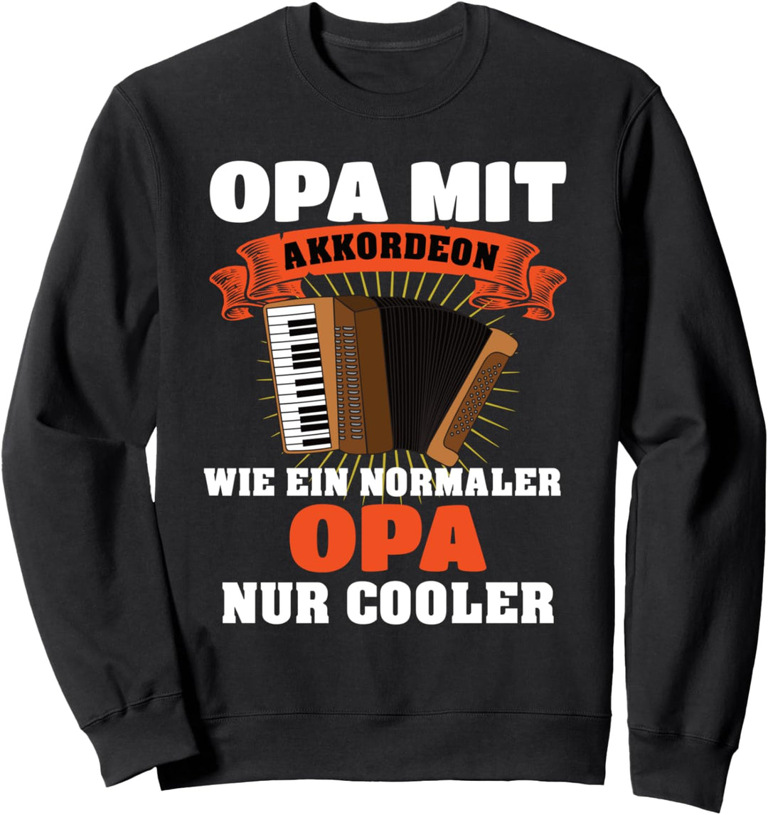 Akkordeon Opa Ziehharmonika Sweatshirt