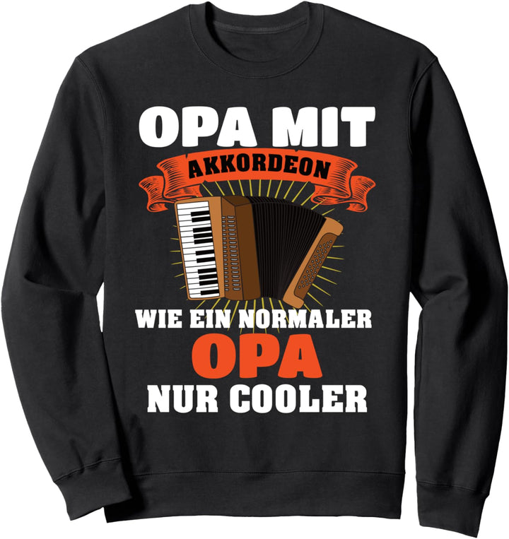 Akkordeon Opa Ziehharmonika Sweatshirt