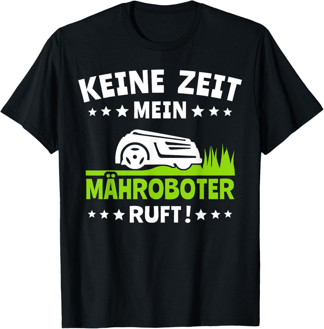Mähroboter Sprüche Rasenflüsterer Garten Kleingarten Mäher T-Shirt