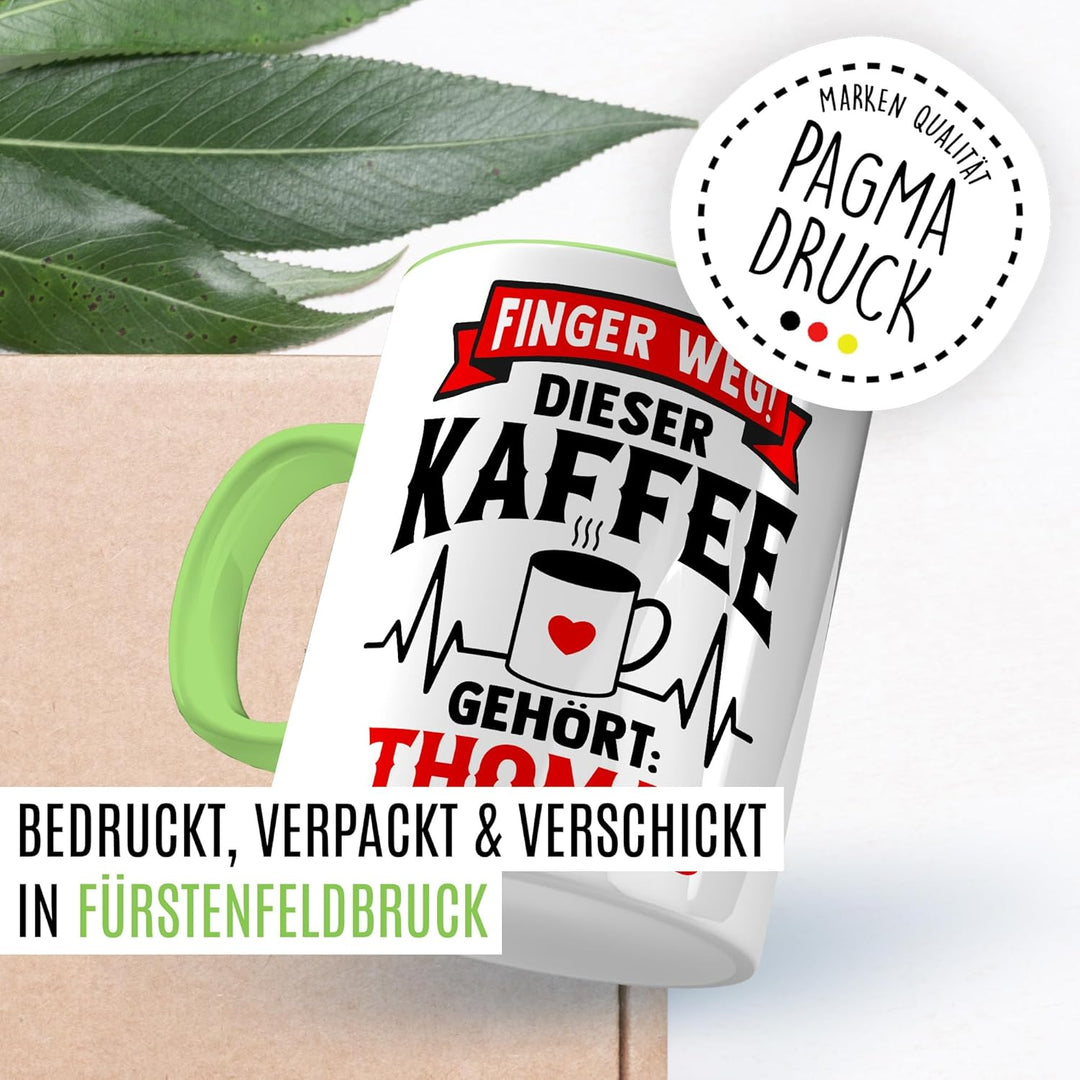 Tasse personalisierbar Geschenk Finger weg! Dieser Kaffee gehört: Thomas, Kaffeetasse Name Humor per