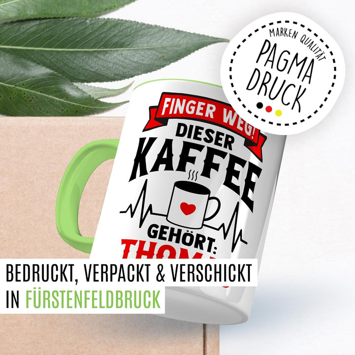 Tasse personalisierbar Geschenk Finger weg! Dieser Kaffee gehört: Thomas, Kaffeetasse Name Humor per