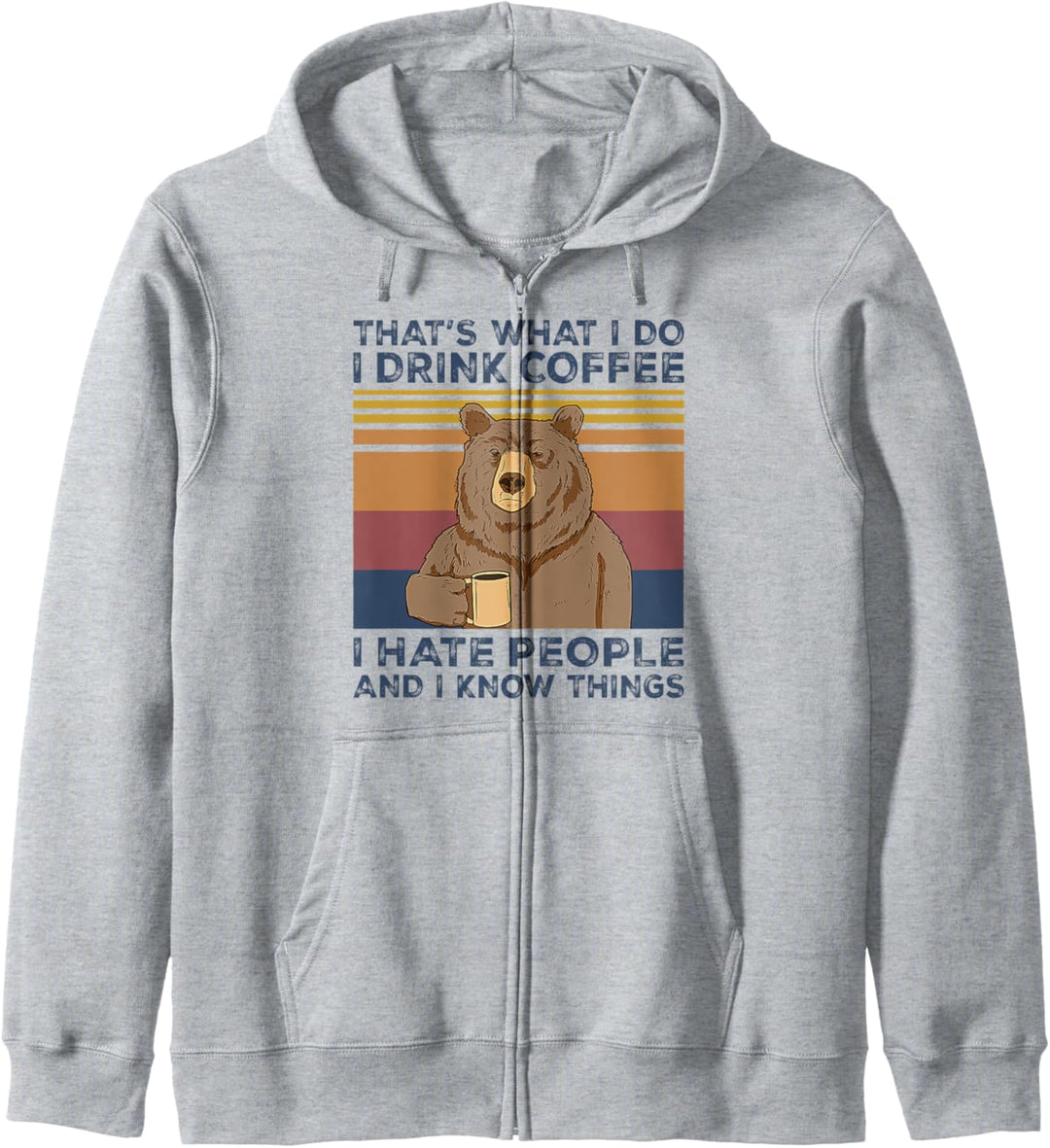 That's What I Do I Drink Coffee I Hate People Bear Gift Kapuzenjacke