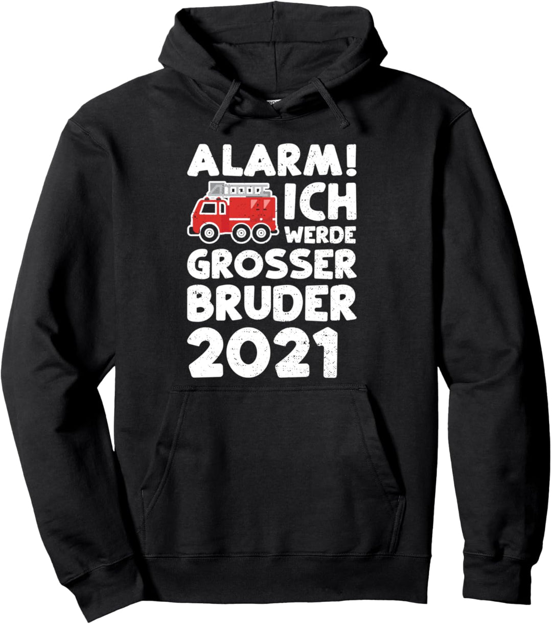 Feuerwehr: Alarm Ich Werde Grosser Bruder 2021 - Bruder Pullover Hoodie