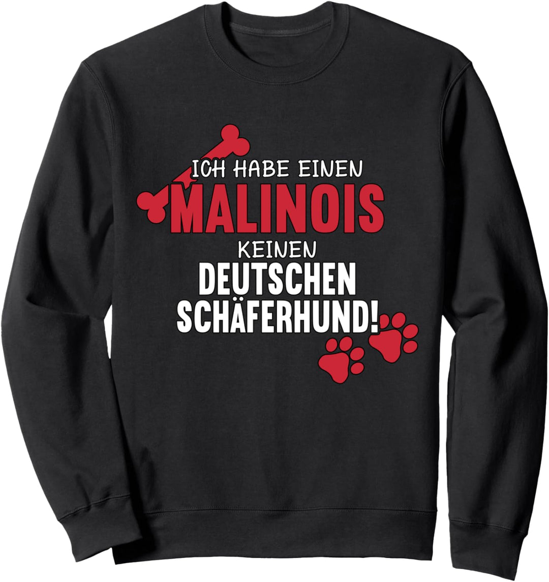Ich Habe Einen Malinois Dog| Belgischer Schäferhund Malinois Sweatshirt