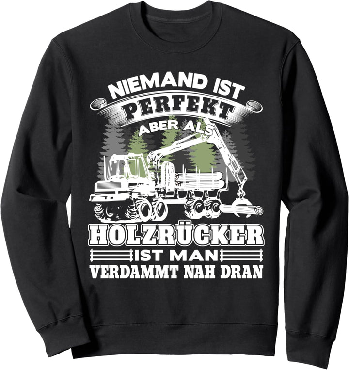 Holzrücker Design - Lustiges Holzrücken mit Rückefahrzeug Sweatshirt