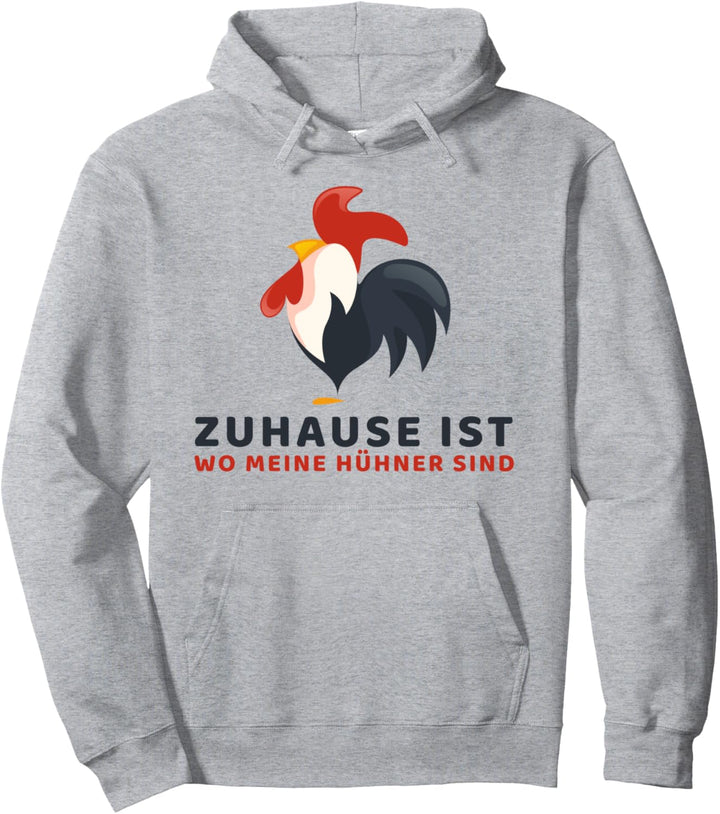 Zuhause ist wo meine Hühner sind Hahn Huhn Hühnerstall Eier Pullover Hoodie