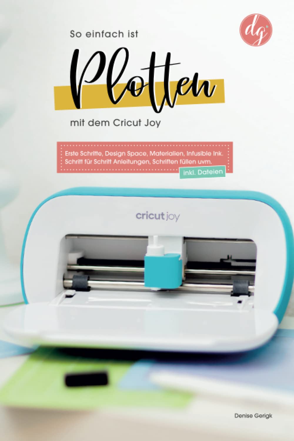 So einfach ist Plotten mit dem Cricut Joy: Erste Schritte, Design Space, Materialien, Infusible Ink.