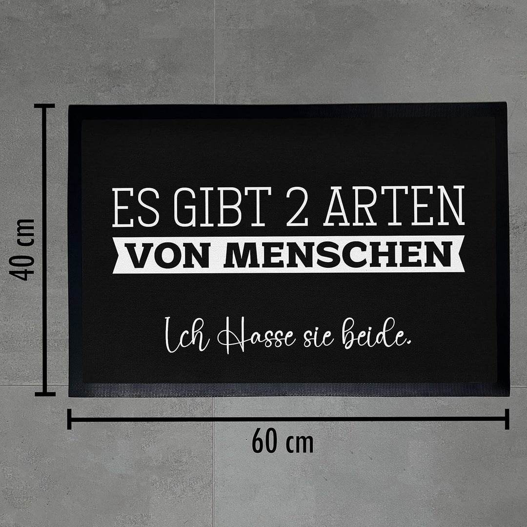 Trendation - Es Gibt 2 Arten Von Menschen Ich Hasse Sie Beide Fussmatte Geschenk Spruch Provokant Sa
