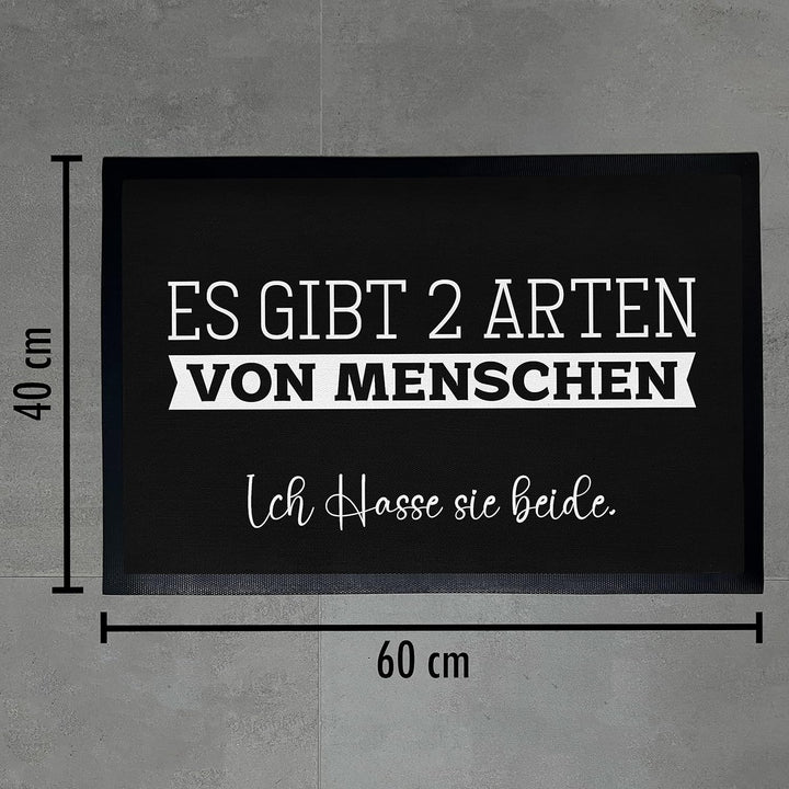 Trendation - Es Gibt 2 Arten Von Menschen Ich Hasse Sie Beide Fussmatte Geschenk Spruch Provokant Sa