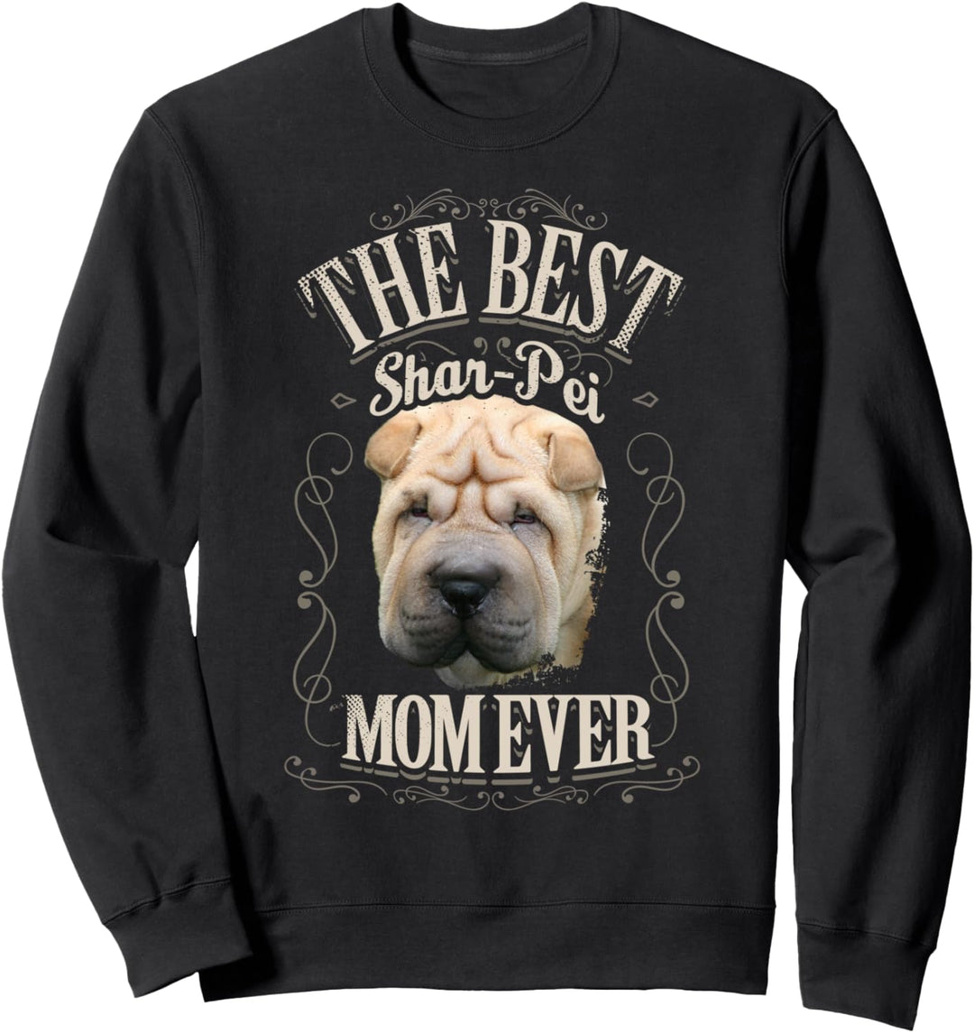 Best Shar-Pei Mom Ever Shar Pei Hunde Vintage Geschenke Frau Sweatshirt