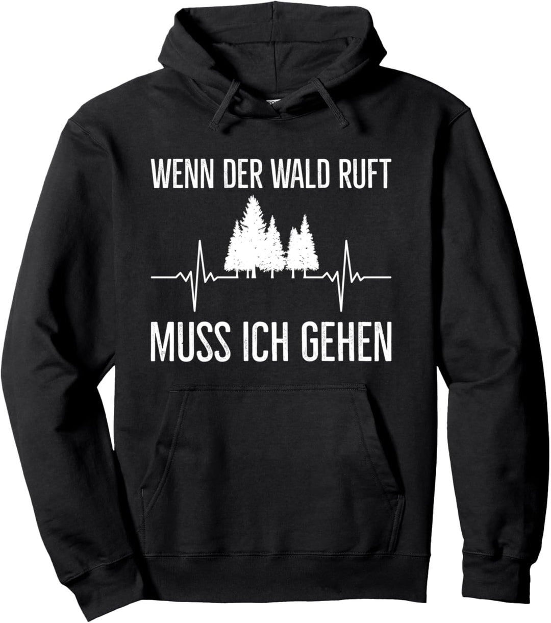 Wenn Der Wald Ruft Muss Ich Gehen Holzfäller Herzschlag Pullover Hoodie
