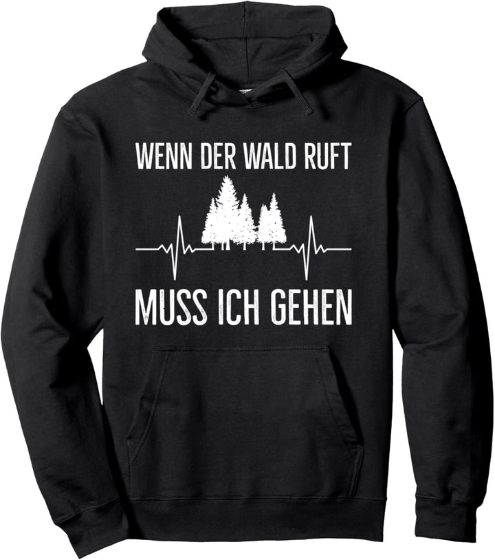 Wenn Der Wald Ruft Muss Ich Gehen Holzfäller Herzschlag Pullover Hoodie