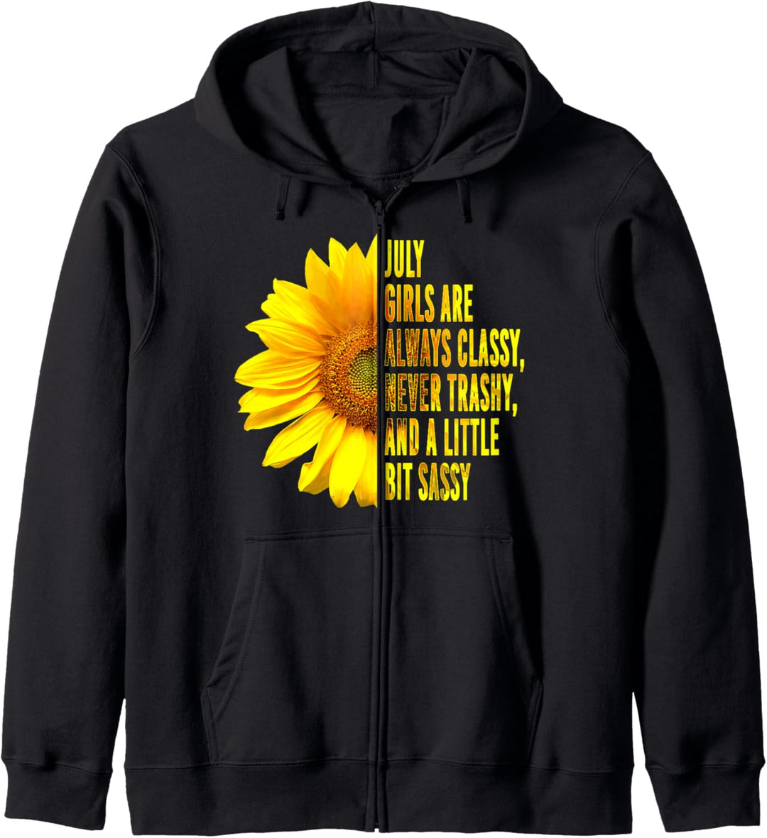 Born In July Birthday Sunflower July Girl Women Funny Cute Kapuzenjacke