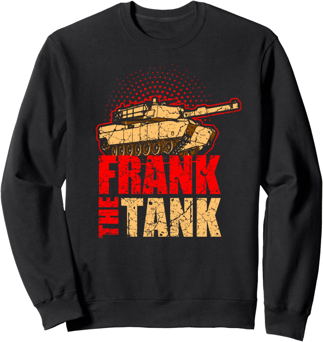 Frank the Tank I Leopard 2 I Kampfwagen Bundeswehr Panzerde Sweatshirt