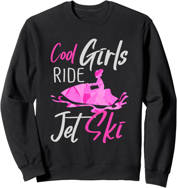 Coole Girls Ride Jet Ski Wassersport Lustiger Jetski Sweatshirt