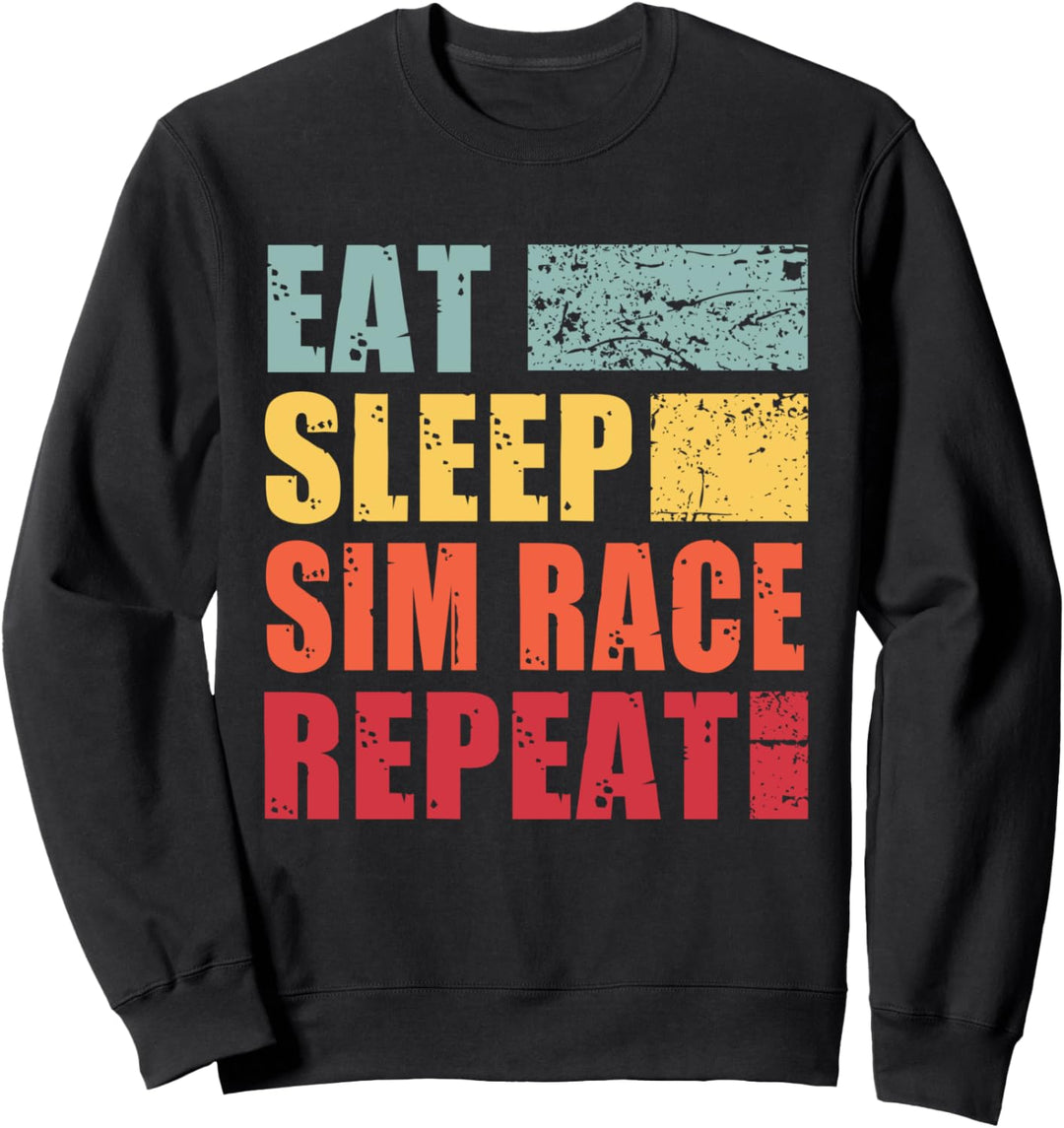 Eat Sleep Sim-Race Wiederholung Sweatshirt