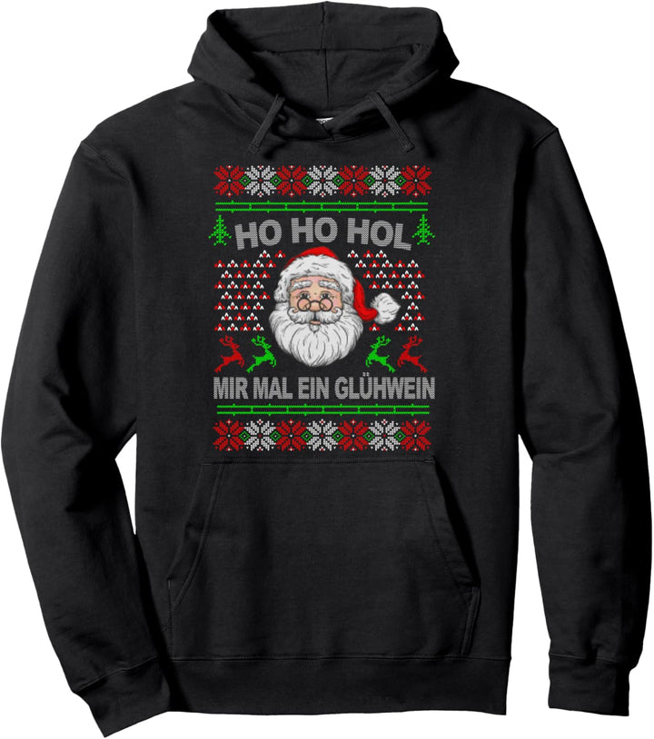 Ho Ho Hol Mir Mal Ein Glühwein Ugly Christmas Geschenk Pullover Hoodie