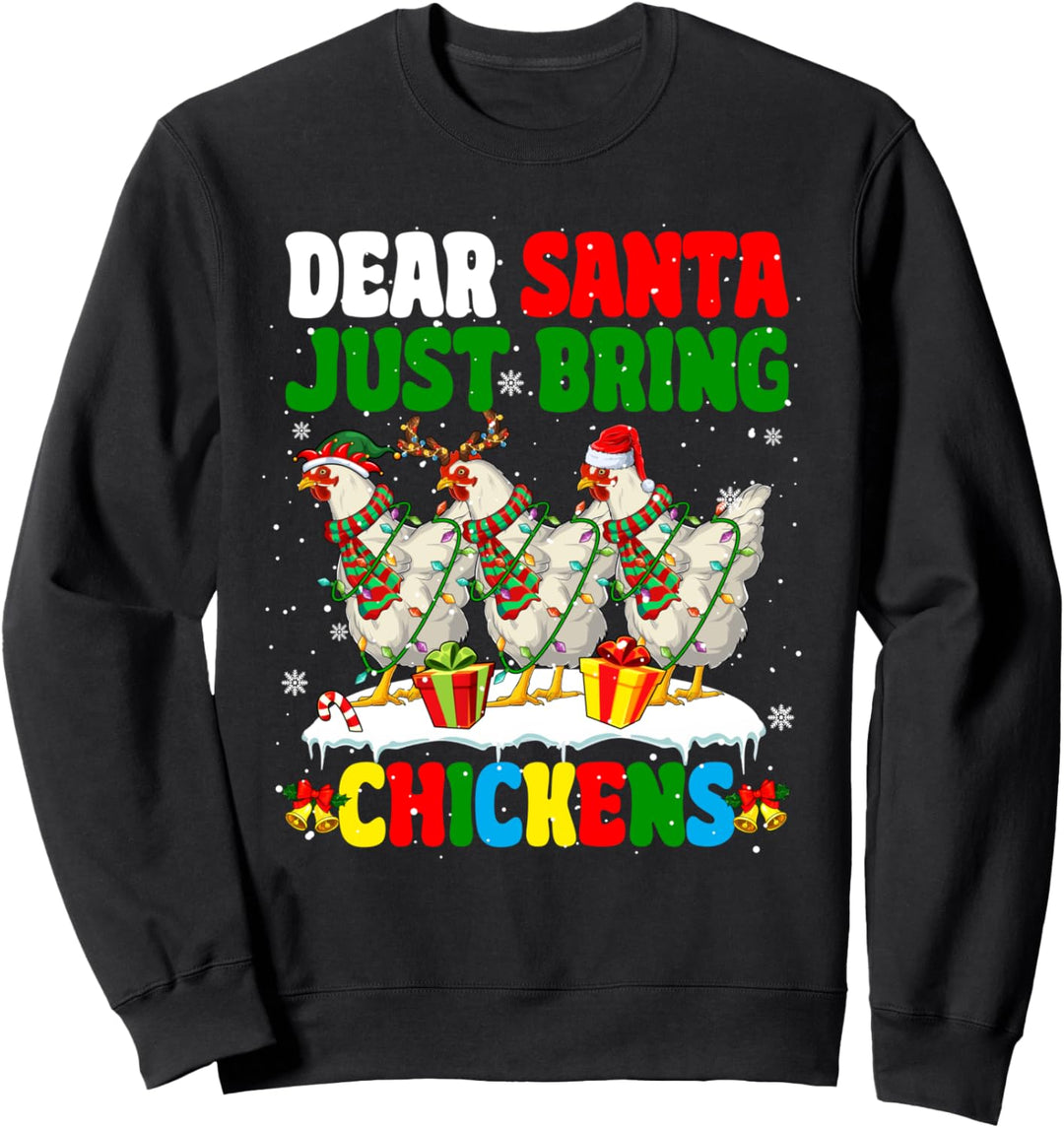 Just Bring Chickens Xmas Three Santa Reindeer Elf Chickens Sweatshirt