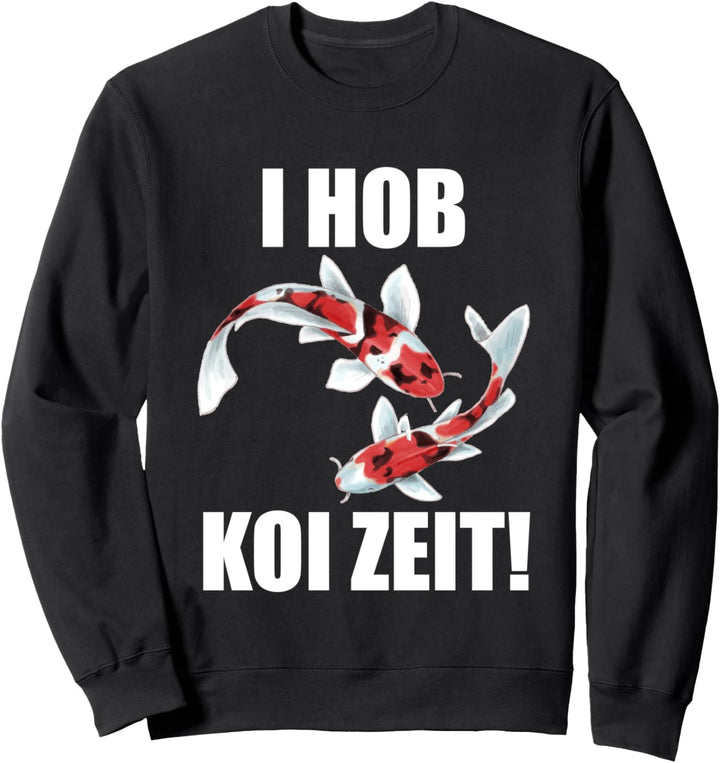 I hob Koi Zeit Karpfen Fisch Japan Teich Koi Züchter Sweatshirt