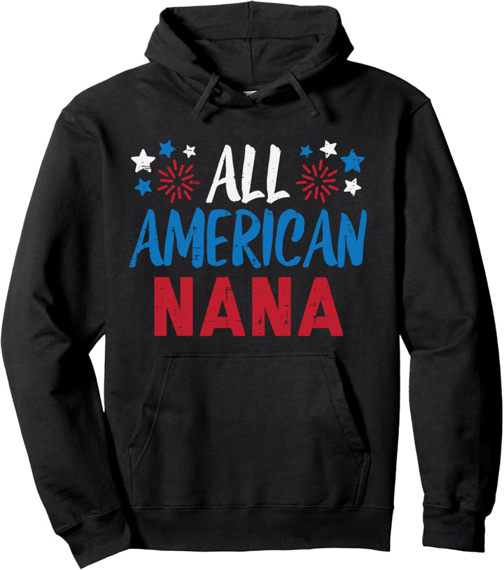 All American Nana Grandma 4th July Matching Family Patriot Pullover Hoodie