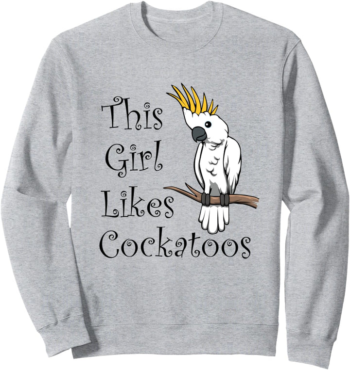 Mädchen mag Kakadus Exotischer Vogel Nymphensittich Sweatshirt