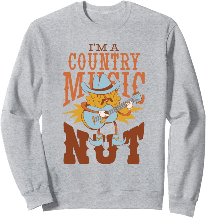 I'm A Country Music Nut Cowboy Gitarre Western Walnut Sweatshirt