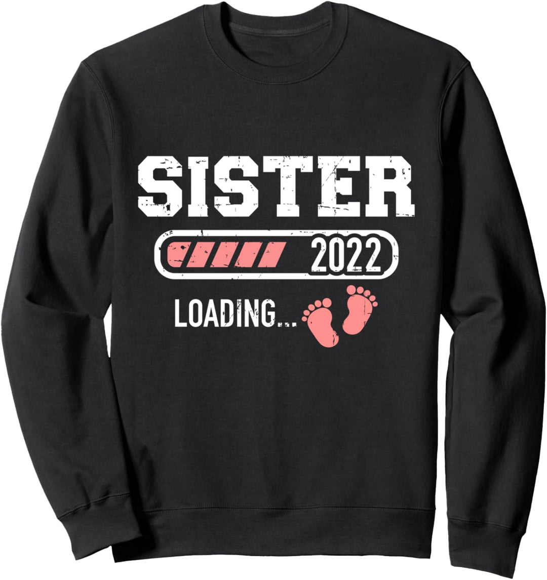 Schwester 2022 loading Schwangerschaft verkünden Sweatshirt