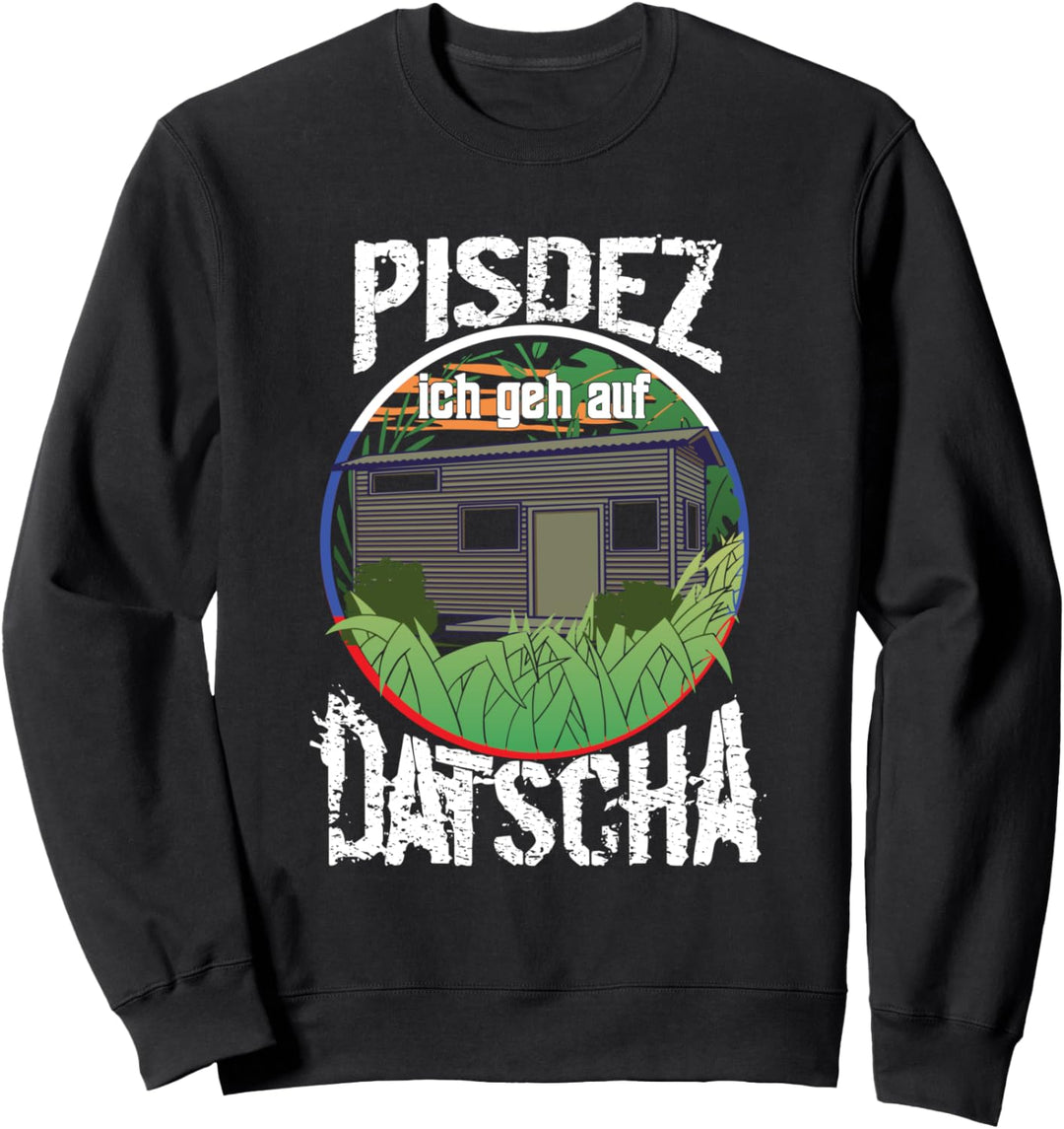 Mir Reichts Ich Geh Auf Datscha Russland Bratan Pisdez Sweatshirt