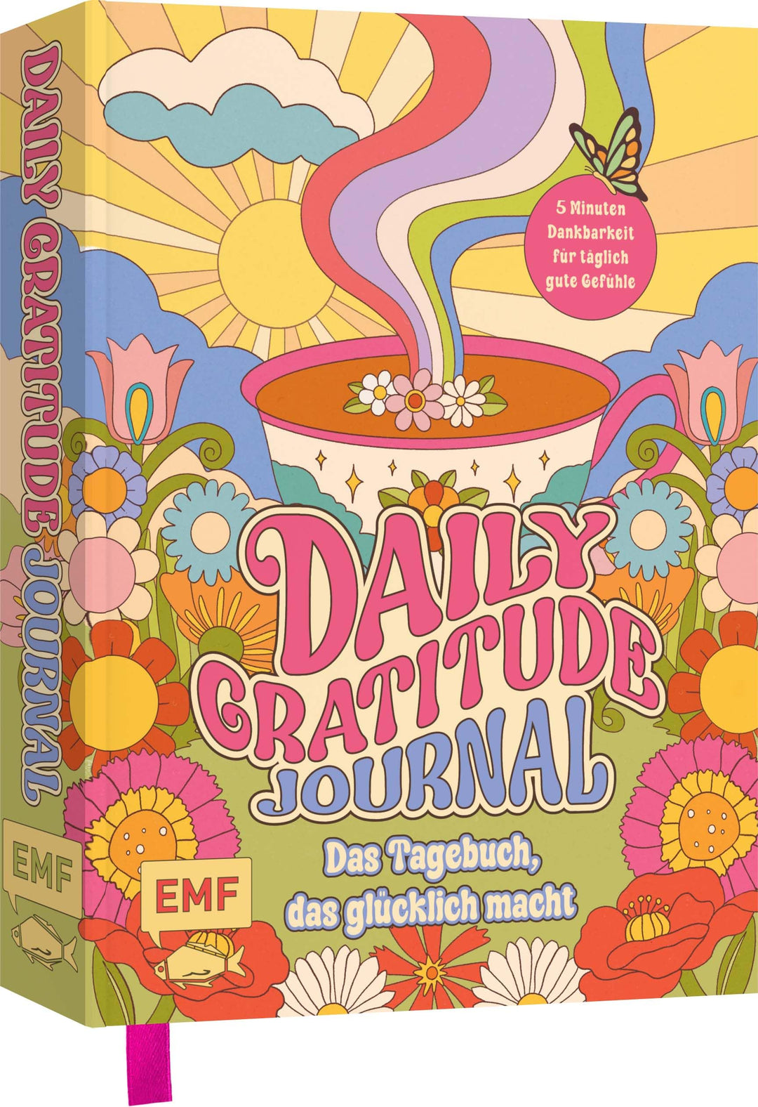 Daily Gratitude Journal – Das farbenfrohe Dankbarkeits-Tagebuch, das einfach glücklich macht: 5 Minu