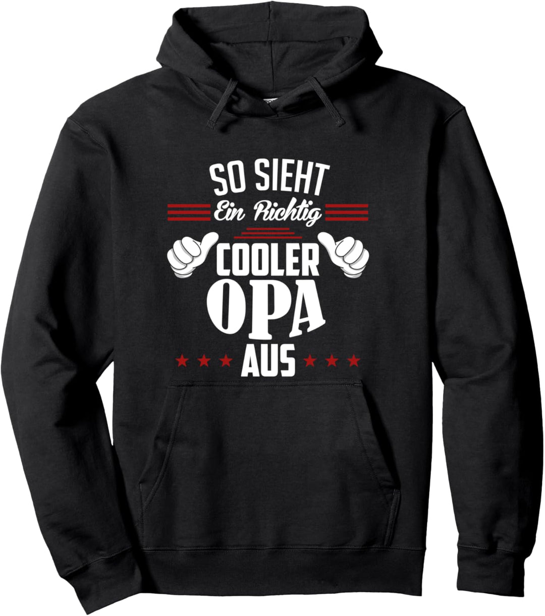 Opa Spruch: So sieht ein richtig cooler Opa aus Grossvater Pullover Hoodie