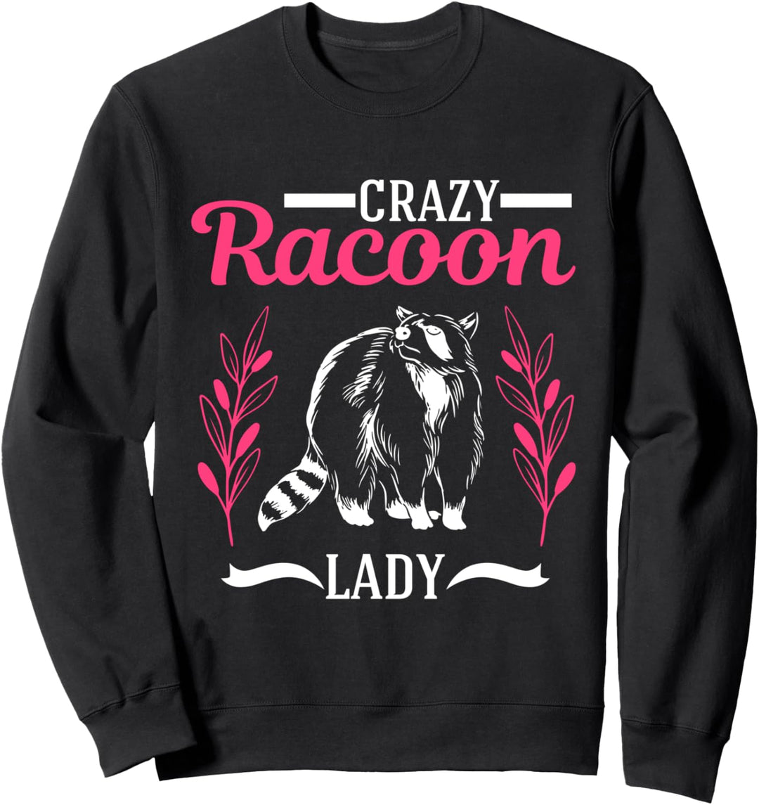 Crazy Racoon lady Waschbär Sweatshirt